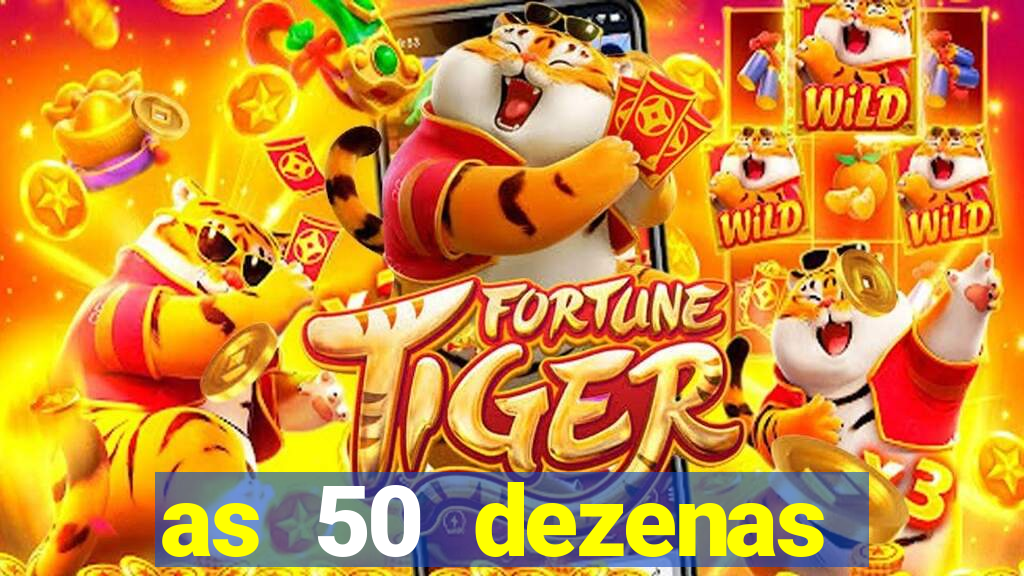 as 50 dezenas melhores de 20 pontos