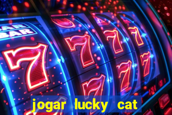 jogar lucky cat modo demo