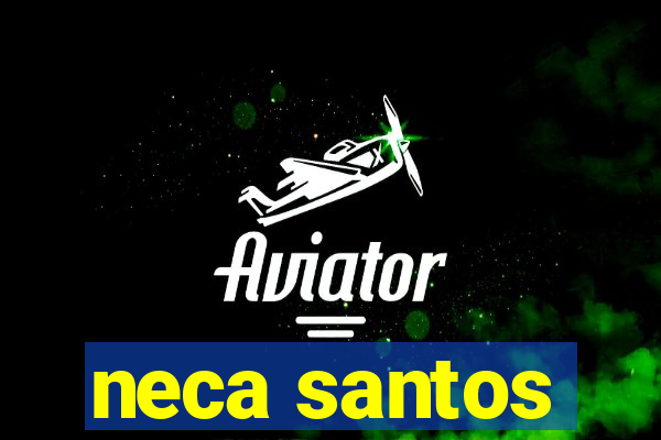 neca santos