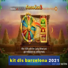 kit dls barcelona 2021