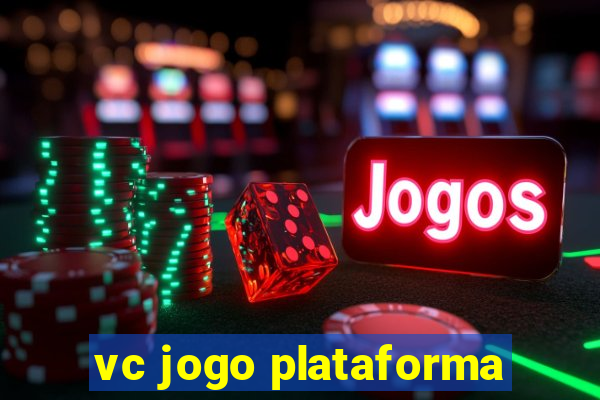 vc jogo plataforma