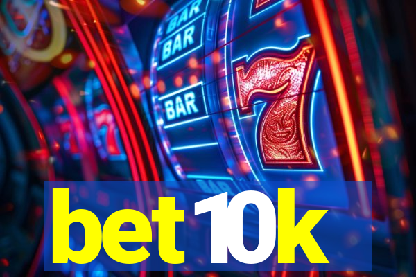 bet10k