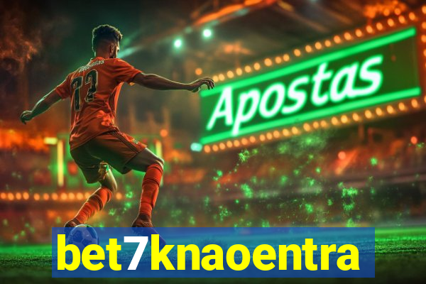 bet7knaoentra