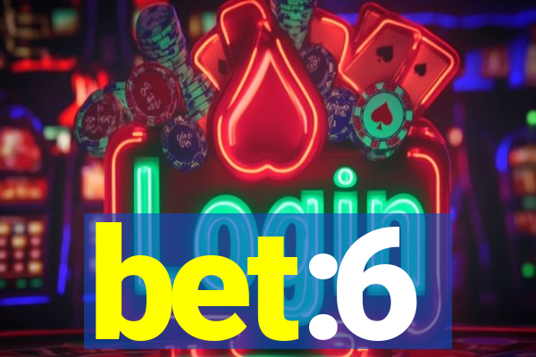 bet:6