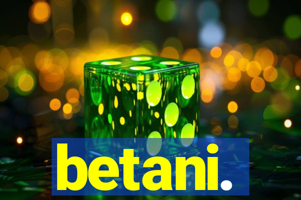 betani.