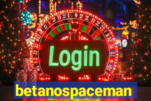 betanospaceman