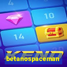 betanospaceman