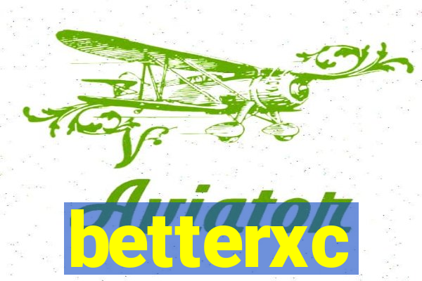 betterxc