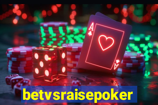 betvsraisepoker