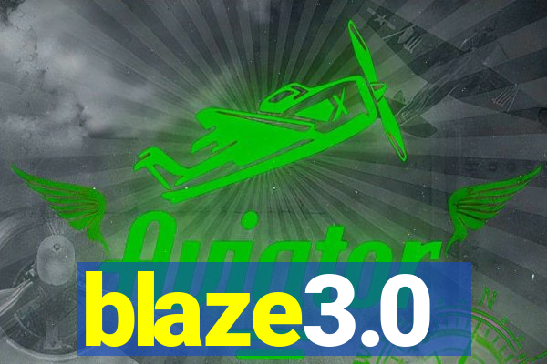 blaze3.0