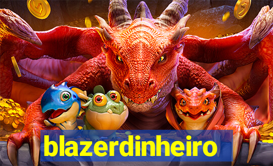 blazerdinheiro