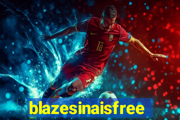 blazesinaisfree