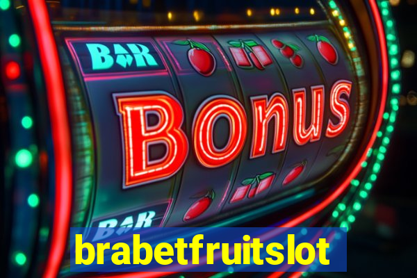 brabetfruitslot