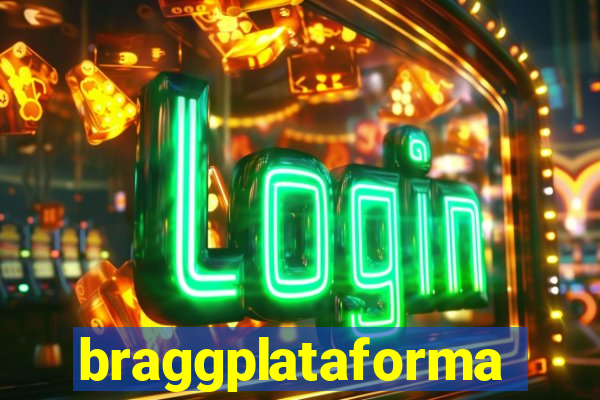 braggplataforma