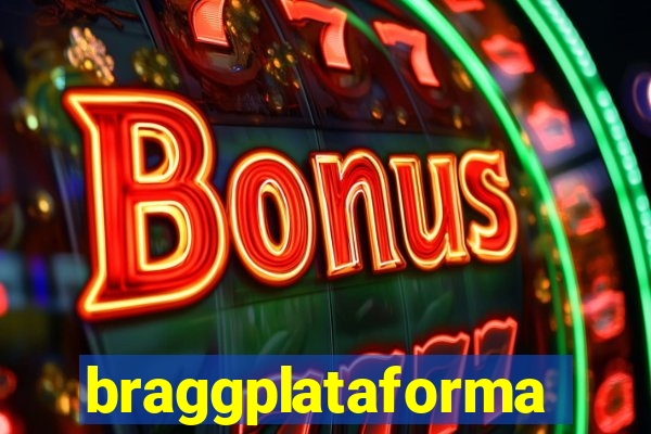 braggplataforma