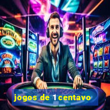 jogos de 1 centavo