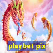 playbet pix