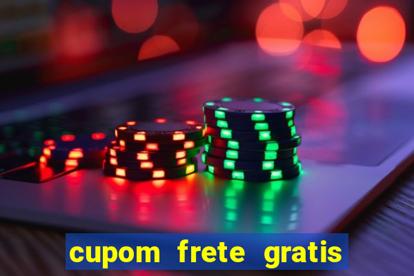 cupom frete gratis magazine luiza