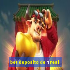 bet deposito de 1 real