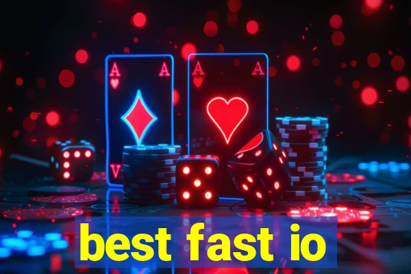 best fast io