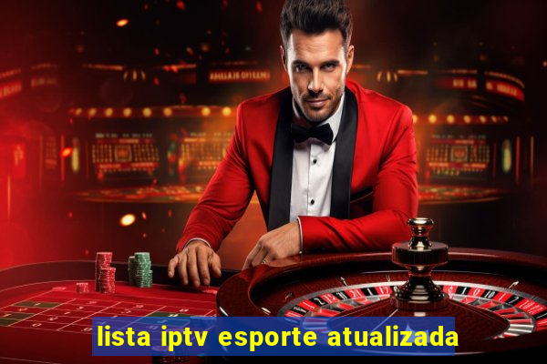 lista iptv esporte atualizada