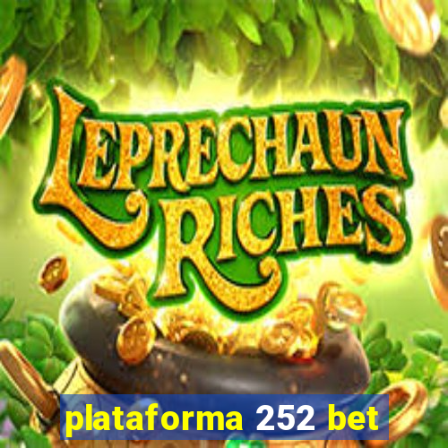 plataforma 252 bet