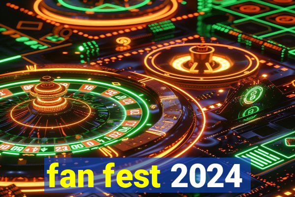 fan fest 2024