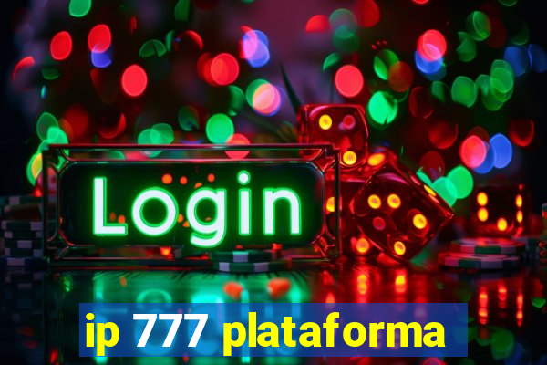 ip 777 plataforma