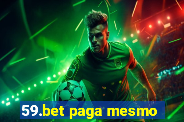 59.bet paga mesmo