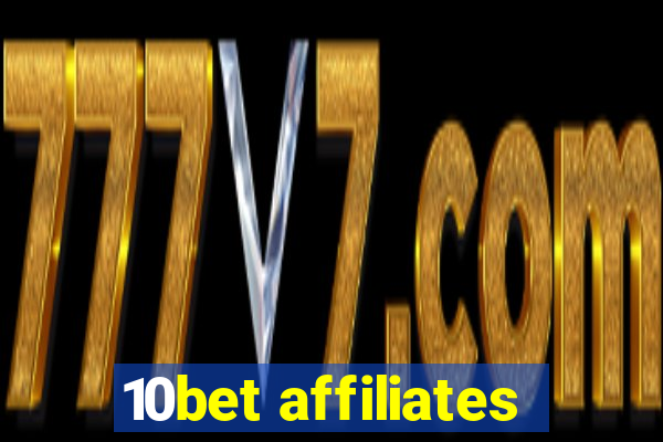 10bet affiliates