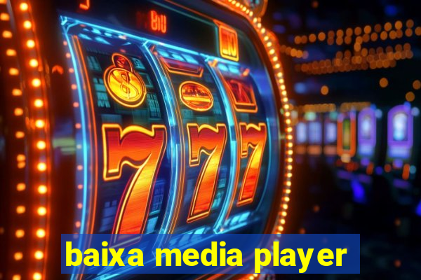 baixa media player