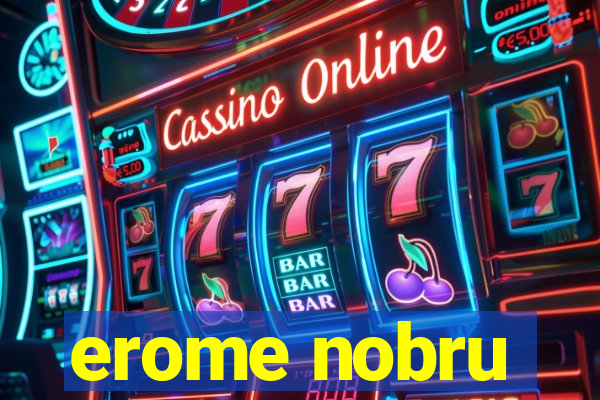 erome nobru