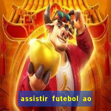 assistir futebol ao vivo rcm