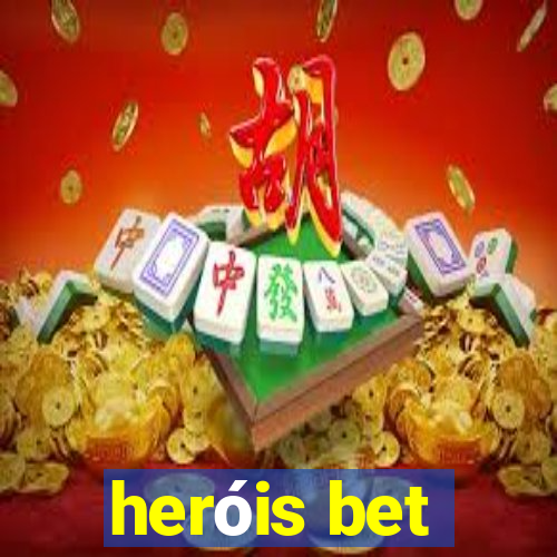 heróis bet