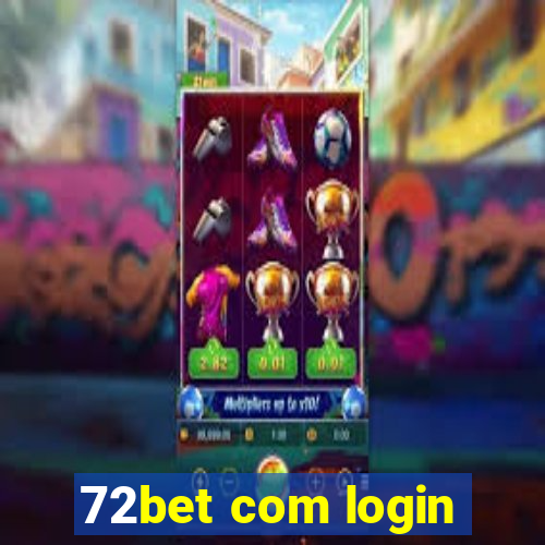 72bet com login