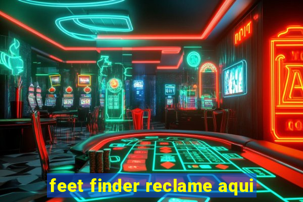 feet finder reclame aqui