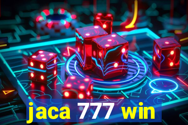 jaca 777 win