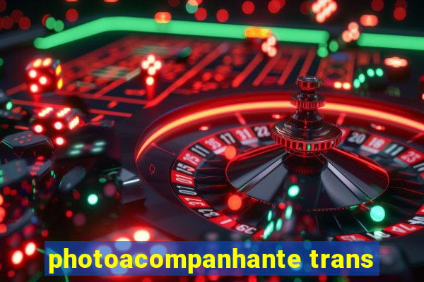 photoacompanhante trans