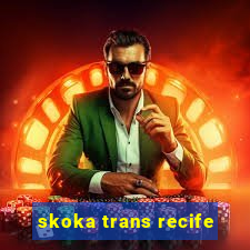 skoka trans recife