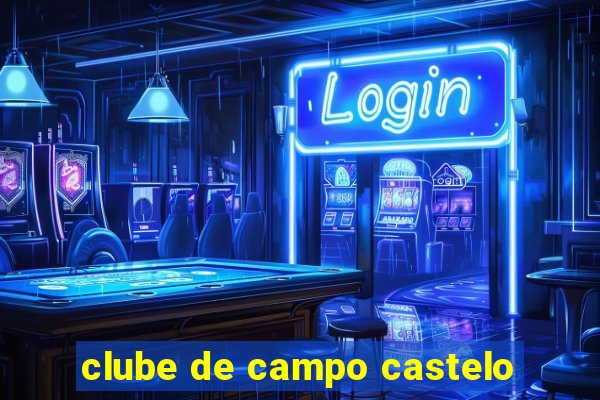 clube de campo castelo