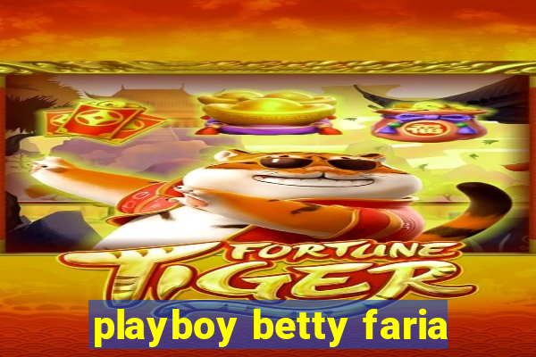 playboy betty faria