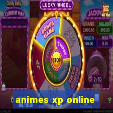 animes xp online