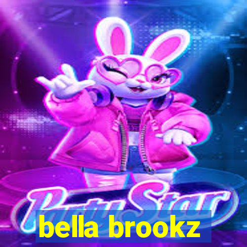 bella brookz