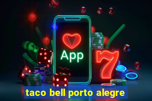 taco bell porto alegre