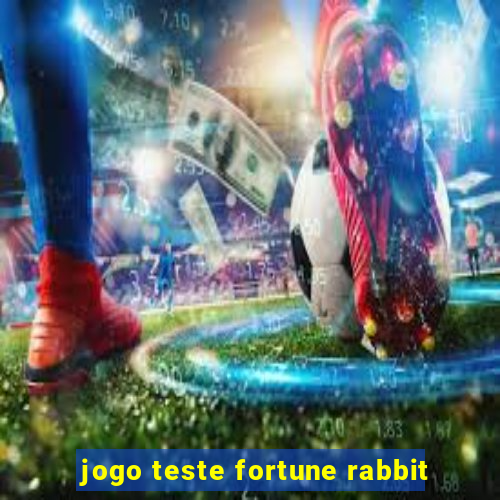 jogo teste fortune rabbit