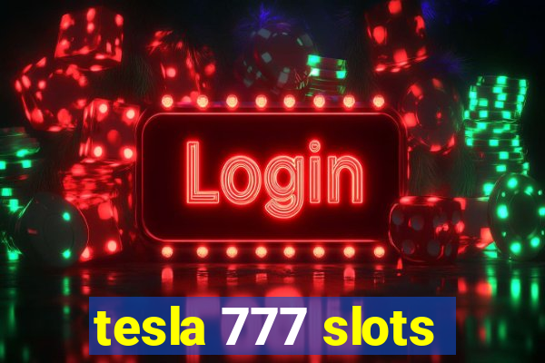 tesla 777 slots