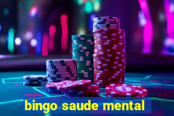 bingo saude mental