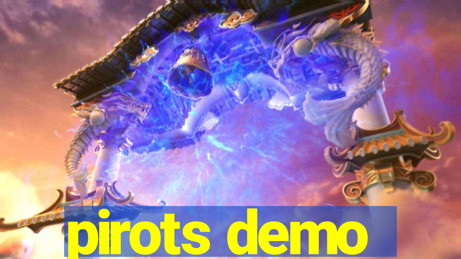 pirots demo