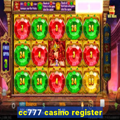 cc777 casino register