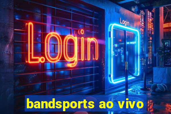 bandsports ao vivo